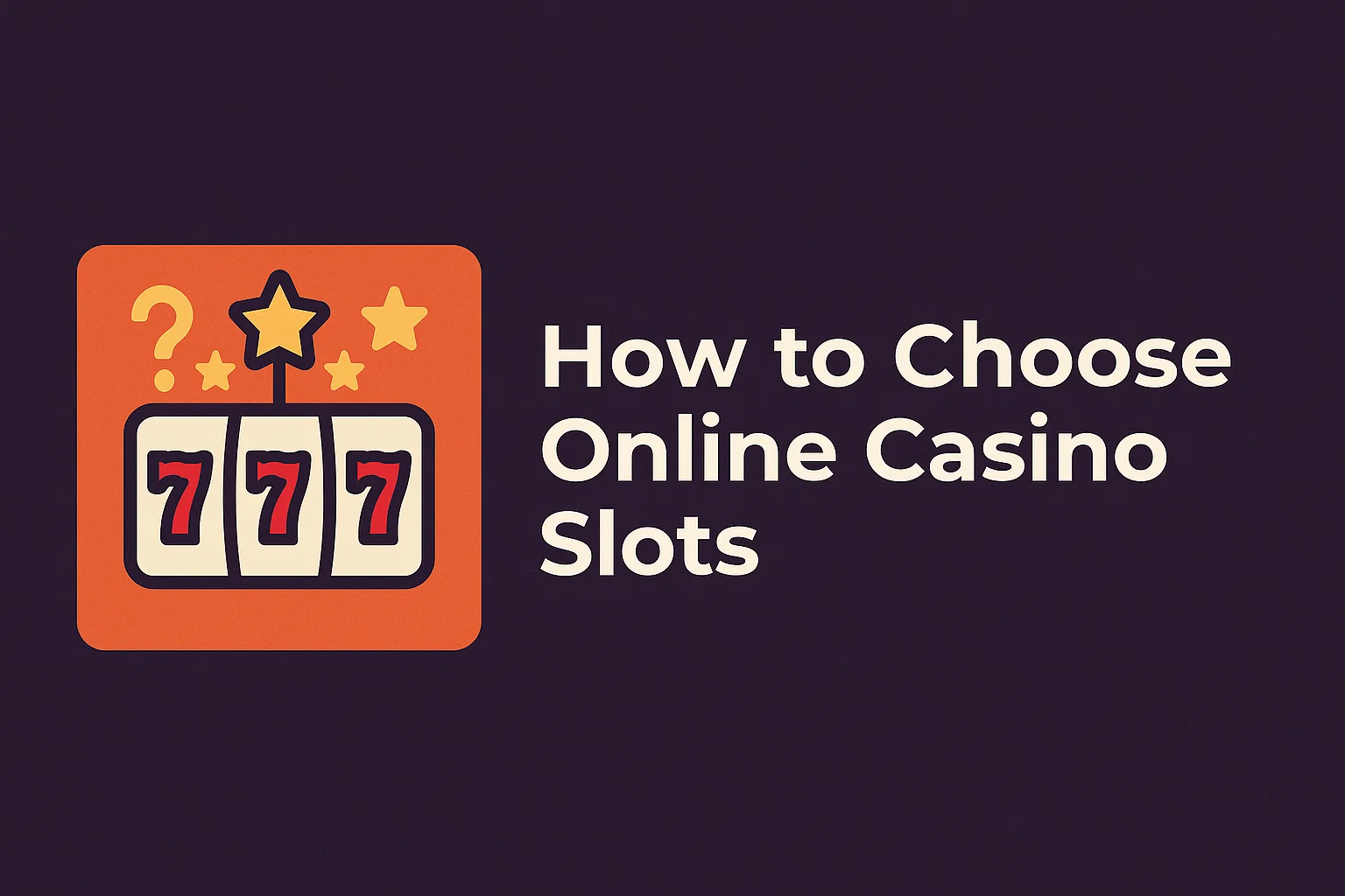 How to Choose Online Casino Slots