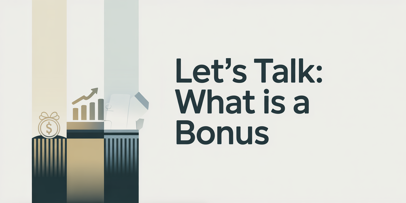 Let's Talk: What is a Bonus